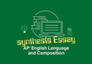 Acing the Synthesis Essay on the AP Language and Composition Exam